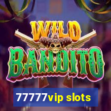 77777vip slots